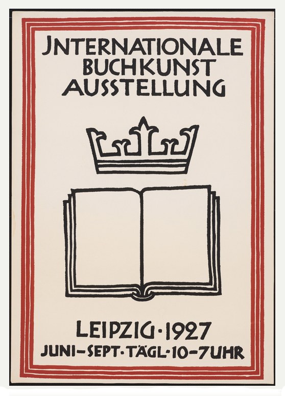 Ein Plakat mit einem offenen Buch mit fetter Schrift und einer goldenen Krone oben drauf, mit der Aufschrift "Internationale Buchkunstausstellung Leipzig 1927".