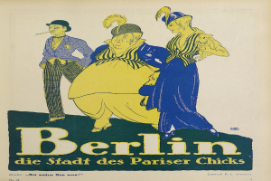 Ein Plakat, das ein Konzert in Berlin, Deutschland, ankündigt, zeigt eine Gruppe von Menschen in bunter Kleidung vor einem Gebäude, mit der Aufschrift 'Berlin - Die Stadt des Pariser Chicks' oben drauf.