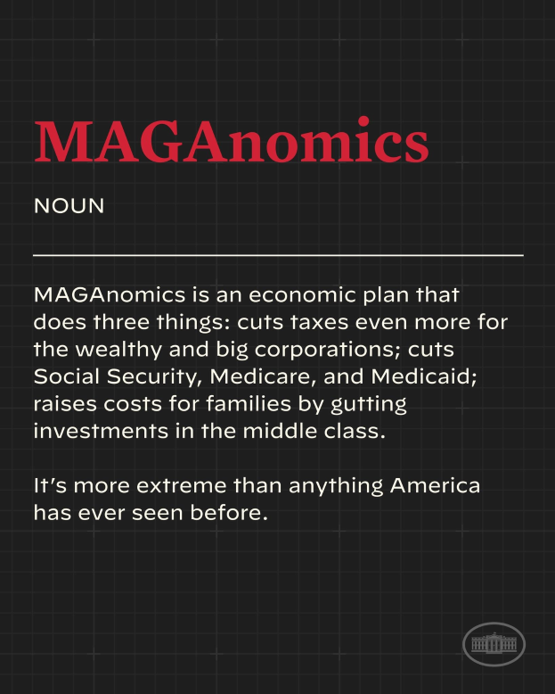 Plakat mit fettem schwarzem Text auf weißem Hintergrund, eingerahmt von einem schmalen schwarzen Rand, mit der Aufschrift "Maganomics: Ein Wirtschaftsplan, der drei Dinge tut - Senkt Steuern für Wohlhabende und Großkonzerne noch weiter."